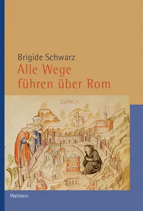 Schwarz |  Alle Wege führen über Rom | Buch |  Sack Fachmedien