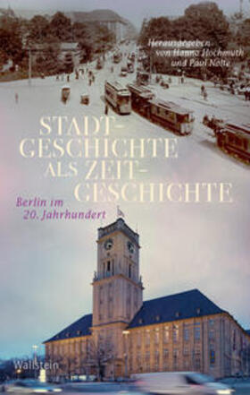 Hochmuth / Nolte |  Stadtgeschichte als Zeitgeschichte | Buch |  Sack Fachmedien