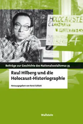 Schlott |  Raul Hilberg und die Holocaust-Historiographie | Buch |  Sack Fachmedien