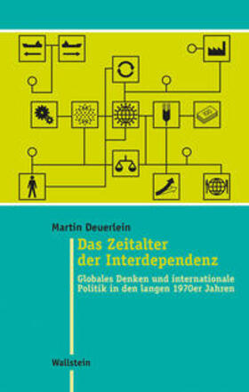 Deuerlein |  Das Zeitalter der Interdependenz | Buch |  Sack Fachmedien