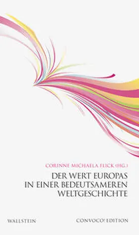 Flick |  Der Wert Europas in einer bedeutsameren Weltgeschichte | Buch |  Sack Fachmedien