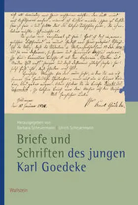 Goedeke / Scheuermann |  Briefe und Schriften des jungen Karl Goedeke | Buch |  Sack Fachmedien