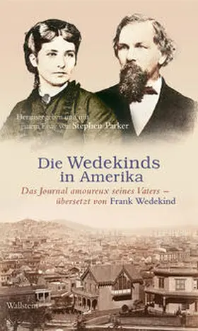 Wedekind / Parker |  Die Wedekinds in Amerika | Buch |  Sack Fachmedien