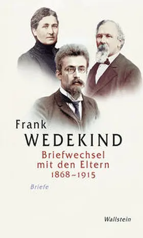 Wedekind / Vinçon |  Briefwechsel mit den Eltern 1868-1915 | Buch |  Sack Fachmedien