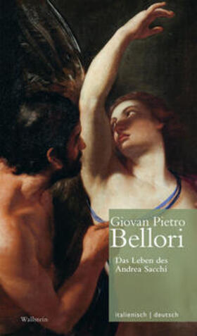 Bellori / Oy-Marra |  Das Leben des Andrea Sacchi // Vita di Andrea Sacchi | Buch |  Sack Fachmedien