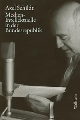 Schildt / Kandzora / Siegfried |  Medien-Intellektuelle in der Bundesrepublik | Buch |  Sack Fachmedien