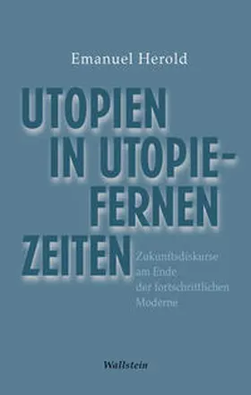 Herold |  Utopien in utopiefernen Zeiten | Buch |  Sack Fachmedien