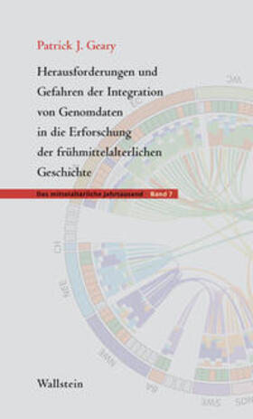 Geary |  Herausforderungen und Gefahren der Integration von Genomdaten in die Erforschung der frühmittelalterlichen Geschichte | Buch |  Sack Fachmedien