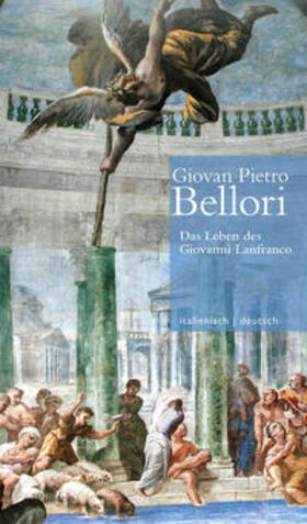 Bellori / Oy-Marra |  Das Leben des Giovanni Lanfranco // Vita di Giovanni Lanfranco | Buch |  Sack Fachmedien