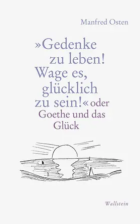 Osten |  »Gedenke zu leben! Wage es, glücklich zu sein!« | eBook | Sack Fachmedien