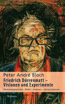 Bloch |  Friedrich Dürrenmatt - Visionen und Experimente | eBook | Sack Fachmedien