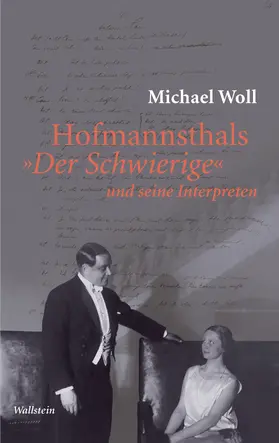 Woll |  Hofmannsthals »Der Schwierige« und seine Interpreten | eBook | Sack Fachmedien