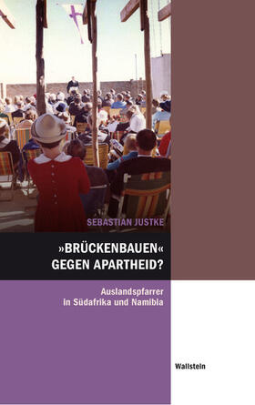Justke |  »Brückenbauen« gegen Apartheid? | eBook | Sack Fachmedien
