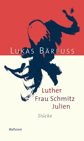 Bärfuss |  Luther - Frau Schmitz - Julien | eBook | Sack Fachmedien