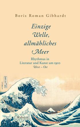 Gibhardt |  »Einzige Welle, allmähliches Meer« | eBook | Sack Fachmedien