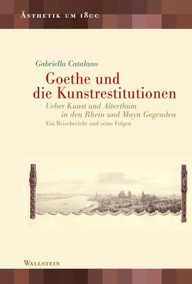 Catalano |  Goethe und die Kunstrestitutionen | eBook | Sack Fachmedien