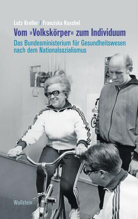 Kreller / Kuschel |  Vom »Volkskörper« zum Individuum | eBook | Sack Fachmedien