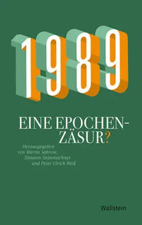 Sabrow / Siebeneichner / Weiß |  1989 - Eine Epochenzäsur? | Buch |  Sack Fachmedien