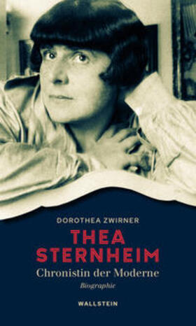 Zwirner |  Thea Sternheim - Chronistin der Moderne | Buch |  Sack Fachmedien