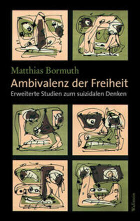 Bormuth |  Ambivalenz der Freiheit | Buch |  Sack Fachmedien