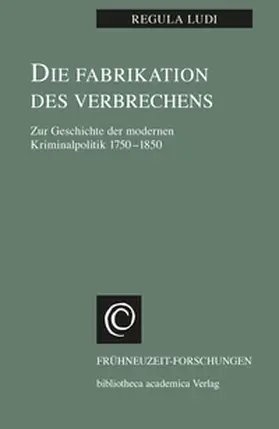 Ludi |  Die Fabrikation des Verbrechens | Buch |  Sack Fachmedien