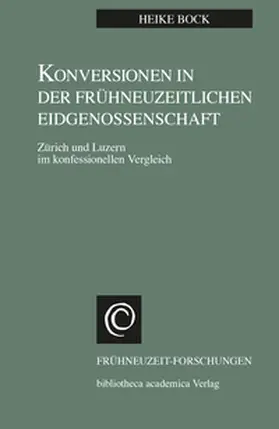 Bock |  Konversionen in der frühneuzeitlichen Eidgenossenschaft | Buch |  Sack Fachmedien