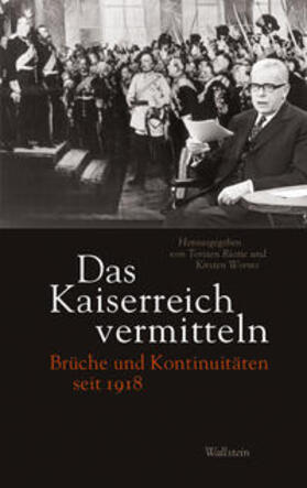 Riotte / Worms |  Das Kaiserreich vermitteln | Buch |  Sack Fachmedien