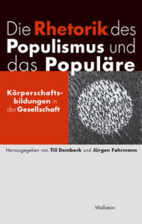 Dembeck / Fohrmann |  Die Rhetorik des Populismus und das Populäre | Buch |  Sack Fachmedien