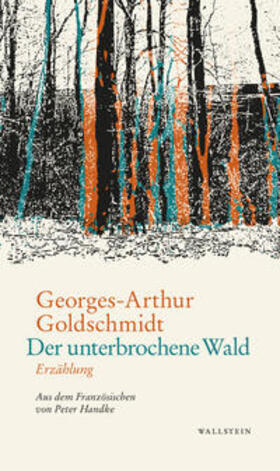 Goldschmidt |  Der unterbrochene Wald | Buch |  Sack Fachmedien