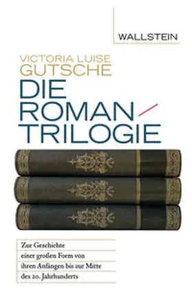 Gutsche |  Die Romantrilogie | Buch |  Sack Fachmedien