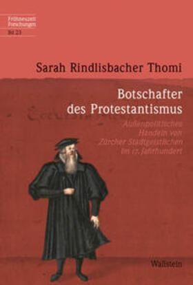 Rindlisbacher Thomi |  Botschafter des Protestantismus | Buch |  Sack Fachmedien