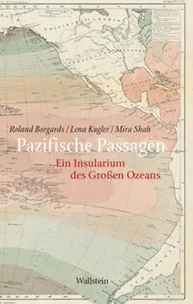 Borgards / Kugler / Shah |  Pazifische Passagen | Buch |  Sack Fachmedien