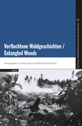 Algazi / Ball / Schaefer |  Verflochtene Waldgeschichten / Entangled Woods | Buch |  Sack Fachmedien