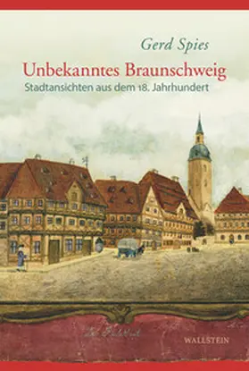 Spies |  Unbekanntes Braunschweig | Buch |  Sack Fachmedien