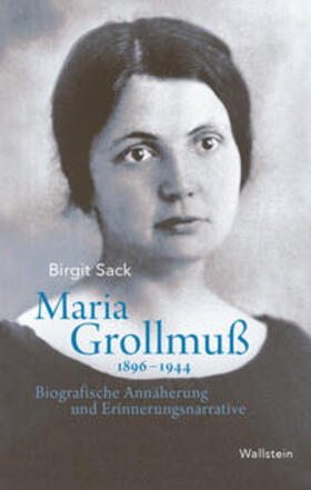Sack |  Maria Grollmuß 1896-1944 | Buch |  Sack Fachmedien