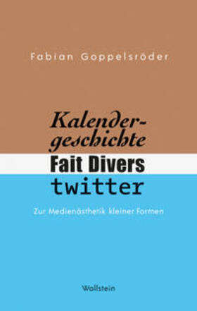 Goppelsröder |  Kalendergeschichte, Fait Divers, Twitter. | Buch |  Sack Fachmedien