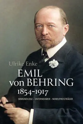 Enke |  Emil von Behring 1854-1917 | Buch |  Sack Fachmedien