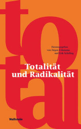 Fohrmann / Schilling |  Totalität und Radikalität | Buch |  Sack Fachmedien