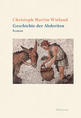 Wieland / Nowitzki / Reemtsma |  Geschichte der Abderiten | Buch |  Sack Fachmedien