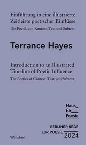 Hayes / Kniep / Schultens |  Einführung in eine illustrierte Zeitleiste poetischer Einflüsse | Introduction to an Illustrated Timeline of Poetic Influence | Buch |  Sack Fachmedien