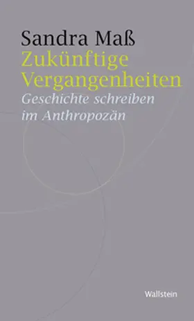 Maß |  Zukünftige Vergangenheiten | Buch |  Sack Fachmedien