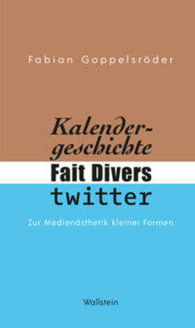 Goppelsröder |  Kalendergeschichte, Fait Divers, Twitter. | eBook | Sack Fachmedien