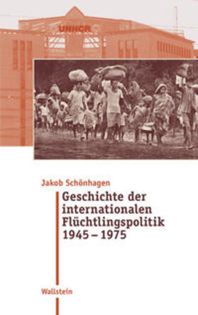 Schönhagen |  Geschichte der internationalen Flu¨chtlingspolitik 1945 – 1975 | eBook | Sack Fachmedien