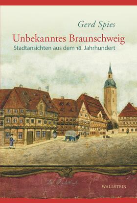 Spies |  Unbekanntes Braunschweig | eBook | Sack Fachmedien