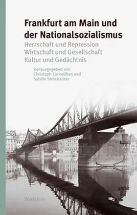 Cornelißen / Steinbacher |  Frankfurt am Main und der Nationalsozialismus | eBook | Sack Fachmedien