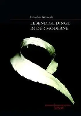 Kimmich |  Lebendige Dinge in der Moderne | Buch |  Sack Fachmedien