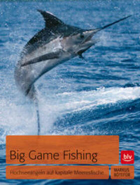 Bötefür |  Big Game Fishing | Buch |  Sack Fachmedien