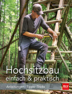 Schmid |  Hochsitzbau einfach & praktisch | Buch |  Sack Fachmedien