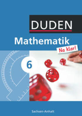 Biallas / Eid / Liesenberg |  Mathematik Na klar! 6 Schülerbuch Sachsen-Anhalt Sekundarschule | Buch |  Sack Fachmedien