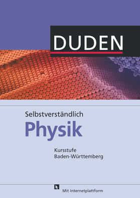  Selbstverständlich Physik Kursstufe Lehrbuch BW GY | Buch |  Sack Fachmedien